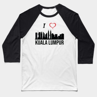 I love Kuala Lumpur Skyline Malaysian Culture Baseball T-Shirt